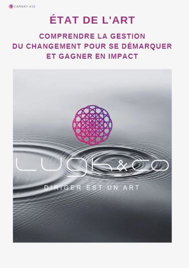 Etat de l'art - comprendre la gestion du changement pour se démarquer et gagner en impact